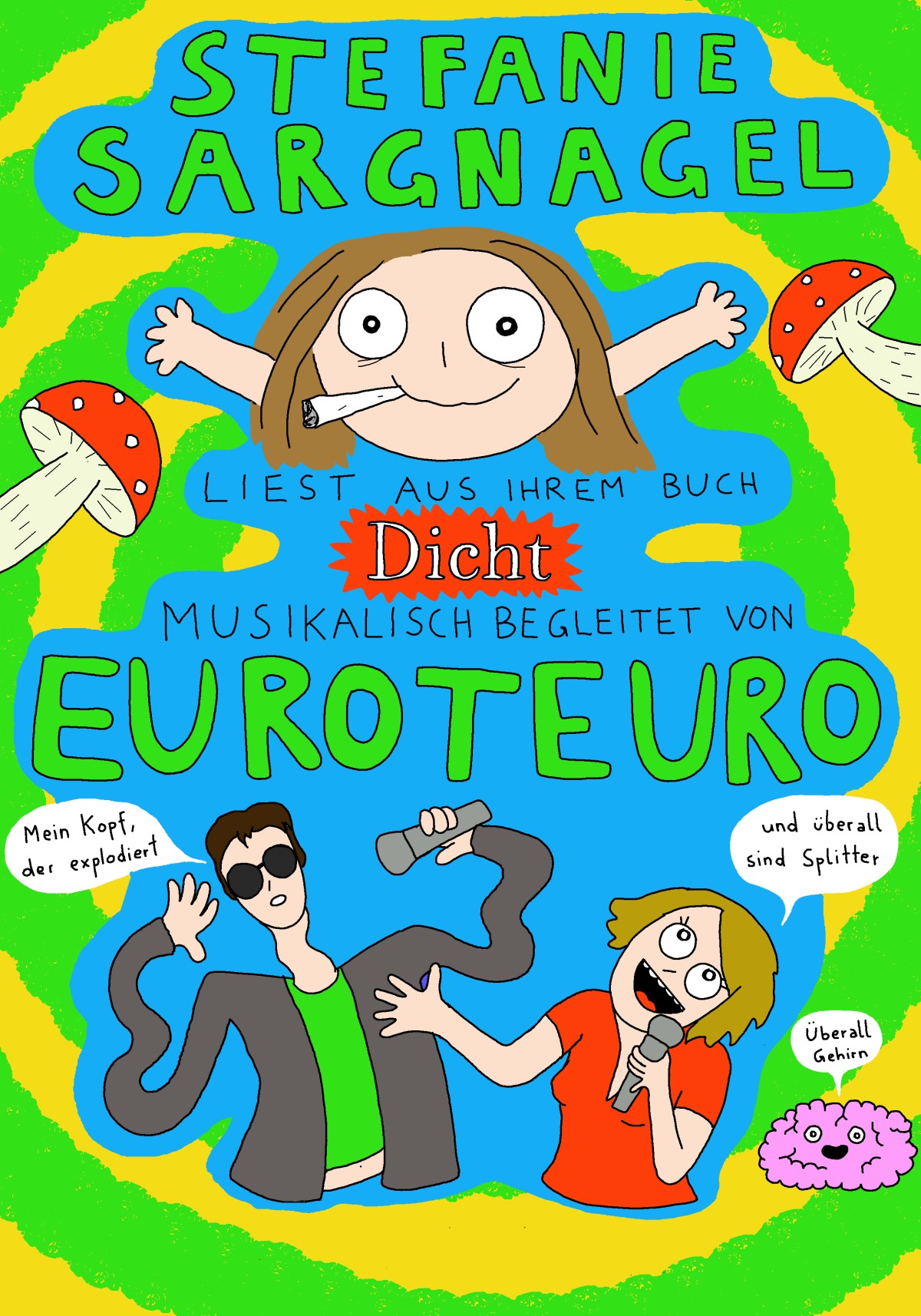 Stefanie Sargnagel & Euroteuro: Dicht Stefanie
Sargnagel & Euroteuro: Dicht